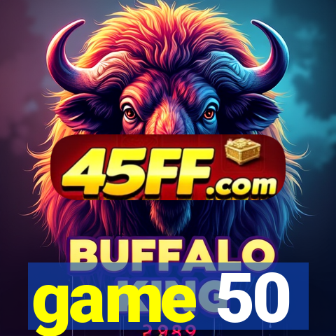 game 50